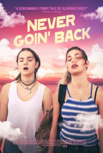 ����� ������� �� ������������� / Never Goin' Back (2018)