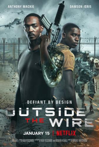 ����� ����������� ���� / Outside the Wire (2021)