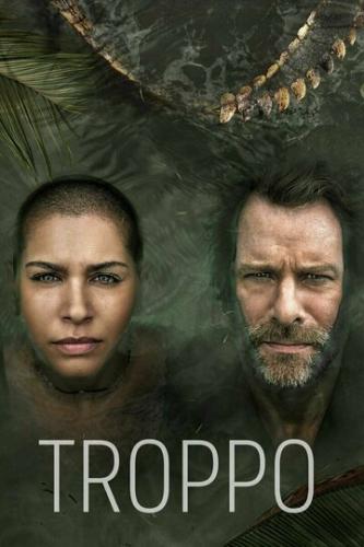 ����� �������� ����� / Troppo (2022)